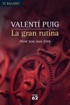 GRAN RUTINA, LA | 9788429759129 | PUIG, VALENTI | Llibreria Drac - Llibreria d'Olot | Comprar llibres en català i castellà online