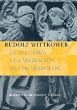 ALEGORIA Y LA MIGRACION DE LOS SIMBOLOS, LA | 9788498410099 | WITTKOWER, RUDOLF | Llibreria Drac - Llibreria d'Olot | Comprar llibres en català i castellà online