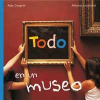 TODO EN UN MUSEO | 9788478716579 | COUPRIE, KATY | Llibreria Drac - Llibreria d'Olot | Comprar llibres en català i castellà online