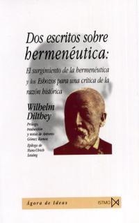 DOS ESCRITOS SOBRE HERMENEUTICA: EL SURGIMIENTO DE LA HERMEN | 9788470903618 | DILTHEY, WILHELM | Llibreria Drac - Llibreria d'Olot | Comprar llibres en català i castellà online