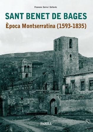 SANT BENET DE BAGES. EPOCA MONTSERRATINA (1593-1835) | 9788495695666 | SERRA SELLARES, FRANCESC | Llibreria Drac - Llibreria d'Olot | Comprar llibres en català i castellà online