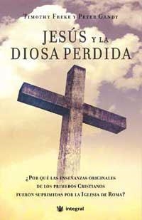 JESUS Y LA DIOSA PERDIDA | 9788478718054 | FREKE, TIMOTHY / GANDY, PETER | Llibreria Drac - Librería de Olot | Comprar libros en catalán y castellano online