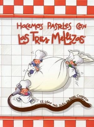 HACEMOS PASTELES CON LAS TRES MELLIZAS | 9788496599079 | AA.VV. | Llibreria Drac - Llibreria d'Olot | Comprar llibres en català i castellà online