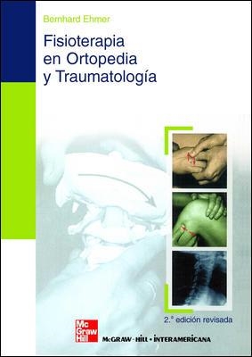 FISIOTERAPIA EN ORTOPEDIA Y TRAUMATOLOGIA | 9788448606565 | EHMER, BERNHARD | Llibreria Drac - Llibreria d'Olot | Comprar llibres en català i castellà online