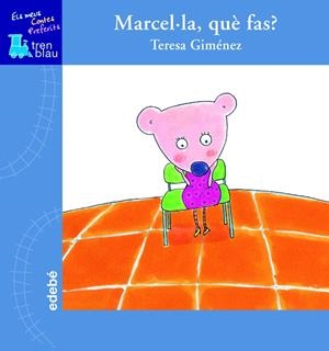 MARCEL.LA QUE FAS? | 9788423681716 | GIMENEZ, TERESA | Llibreria Drac - Llibreria d'Olot | Comprar llibres en català i castellà online