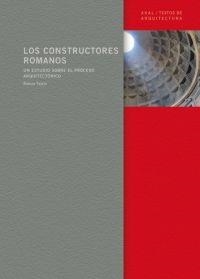 CONSTRUCTORES ROMANOS. ESTUDIO SOBRE EL PROCESO ARQUITECTONI | 9788446022961 | TAYLOR, RABUN | Llibreria Drac - Llibreria d'Olot | Comprar llibres en català i castellà online