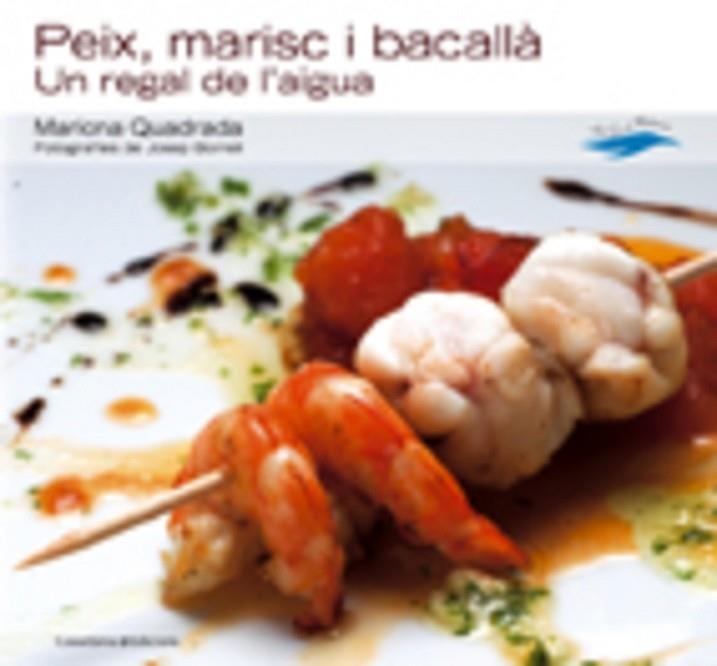 PEIX MARISC I BACALLA -UN REGAL DE L'AIGUA- | 9788497911764 | QUADRADA, MARIONA | Llibreria Drac - Librería de Olot | Comprar libros en catalán y castellano online