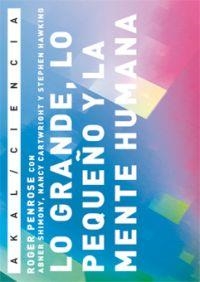 LO GRANDE LO PEQUEÑO Y LA MENTE HUMANA | 9788446025634 | PENROSE, ROGER | Llibreria Drac - Llibreria d'Olot | Comprar llibres en català i castellà online