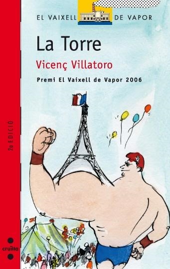 TORRE, LA. PREMI VAIXELL DE VAPOR 2006 | 9788466114455 | VILLATORO, VICENÇ (1957- ) | Llibreria Drac - Llibreria d'Olot | Comprar llibres en català i castellà online