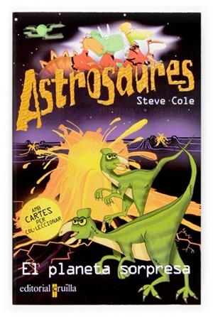 PLANETA SORPRESA, EL (ASTROSAURES) | 9788466114417 | COLE, STEVE | Llibreria Drac - Llibreria d'Olot | Comprar llibres en català i castellà online