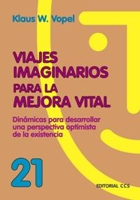 VIAJES IMAGINARIOS PARA LA MEJORA VITAL | 9788483169506 | VOPEL, KLAUSS | Llibreria Drac - Llibreria d'Olot | Comprar llibres en català i castellà online