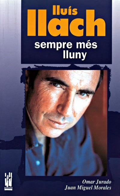 LLUIS LLACH, SEMPRE MES LLUNY | 9788481364736 | JURADO, OMAR | Llibreria Drac - Llibreria d'Olot | Comprar llibres en català i castellà online