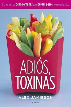 ADIOS TOXINAS | 9788408058915 | JAMIESON, ALEX | Llibreria Drac - Llibreria d'Olot | Comprar llibres en català i castellà online