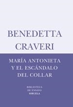 MARIA ANTONIETA Y EL ESCANDALO DEL COLLAR | 9788498410747 | CRAVERI, BENEDETTA | Llibreria Drac - Llibreria d'Olot | Comprar llibres en català i castellà online