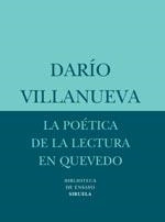 POETICA DE LA LECTURA EN QUEVEDO, LA | 9788498410754 | VILLANUEVA, DARIO | Llibreria Drac - Llibreria d'Olot | Comprar llibres en català i castellà online