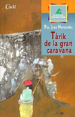 TARIK DE LA GRAN CARAVANA | 9788447411252 | HERNANDEZ, PAU JOAN | Llibreria Drac - Llibreria d'Olot | Comprar llibres en català i castellà online