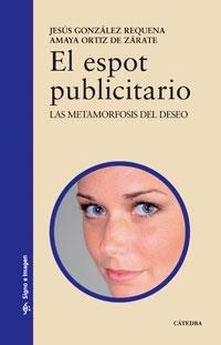 ESPOT PUBLICITARIO, EL | 9788437623467 | GONZALEZ, JESUS; ORTIZ, AMAYA | Llibreria Drac - Llibreria d'Olot | Comprar llibres en català i castellà online