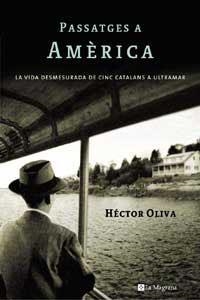 PASSATGES A AMERICA | 9788478719167 | OLIVA, HECTOR | Llibreria Drac - Llibreria d'Olot | Comprar llibres en català i castellà online