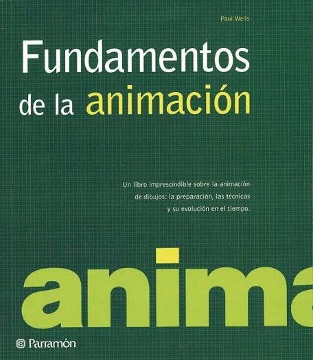 FUNDAMENTOS DE LA ANIMACION | 9788434229419 | WELLS, PAUL | Llibreria Drac - Llibreria d'Olot | Comprar llibres en català i castellà online