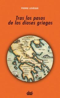 TRAS LOS PASOS DE LOS DIOSES GRIEGOS | 9788446022480 | LEVEQUE, PIERRE | Llibreria Drac - Llibreria d'Olot | Comprar llibres en català i castellà online