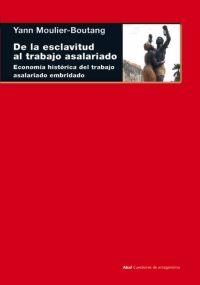 DE LA ESCLAVITUD AL TRABAJO ASALARIADO (TD) | 9788446019770 | MOULIER-BOUTANG, YANN | Llibreria Drac - Llibreria d'Olot | Comprar llibres en català i castellà online