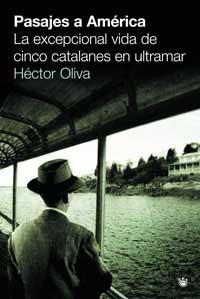 EXCEPCIONAL VIDA DE CINCO CATALANES EN ULTRAMAR, LA | 9788478719105 | OLIVA, HECTOR | Llibreria Drac - Librería de Olot | Comprar libros en catalán y castellano online