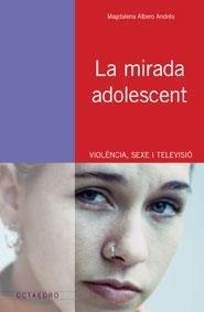 MIRADA ADOLESCENT | 9788480635134 | ALBERO ANDRES, MAGDALENA | Llibreria Drac - Llibreria d'Olot | Comprar llibres en català i castellà online