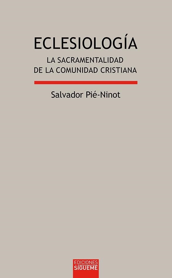 ECLESIOLOGIA. LA SACRAMENTALIDAD DE LA COMUNIDAD CATOLICA | 9788430116195 | PIE-NINOT, SALVADOR | Llibreria Drac - Librería de Olot | Comprar libros en catalán y castellano online