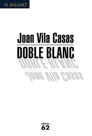 DOBLE BLANC | 9788429759655 | VILA CASAS, JOAN | Llibreria Drac - Llibreria d'Olot | Comprar llibres en català i castellà online