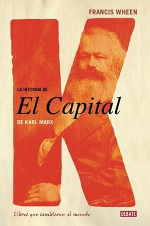 HISTORIA DE EL CAPITAL, LA | 9788483067000 | WHEEN, FRANCIS | Llibreria Drac - Llibreria d'Olot | Comprar llibres en català i castellà online