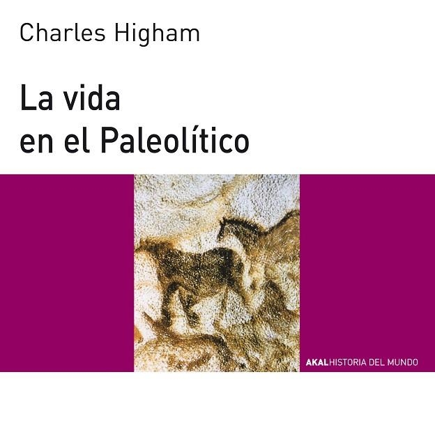 VIDA EN EL PALEOLITIC,LA | 9788476004920 | HIGHAM, CHARLES | Llibreria Drac - Llibreria d'Olot | Comprar llibres en català i castellà online