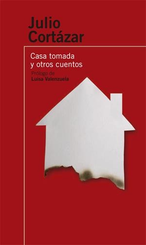 CASA TOMADA Y OTROS CUENTOS, LA | 9788420470580 | CORTAZAR, JULIO | Llibreria Drac - Llibreria d'Olot | Comprar llibres en català i castellà online