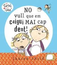 NO VULL QUE EM CAIGUI MAI CAP DENT | 9788478718245 | CHILD, LAUREN | Llibreria Drac - Llibreria d'Olot | Comprar llibres en català i castellà online