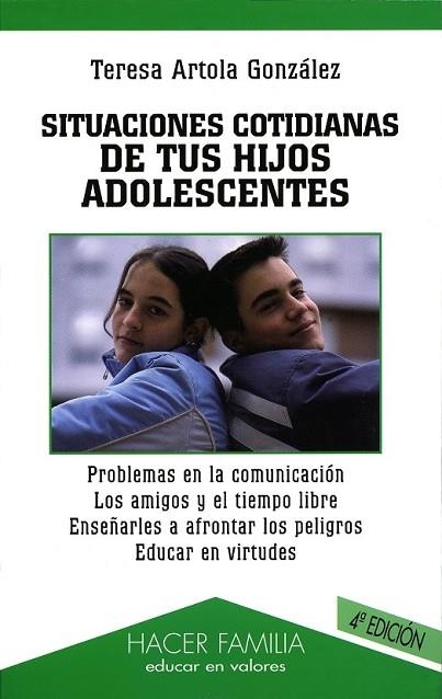 SITUACIONES COTIDIANAS DE TUS HIJOS ADOLESCENTES | 9788482396514 | ARTOLA, TERESA | Llibreria Drac - Llibreria d'Olot | Comprar llibres en català i castellà online