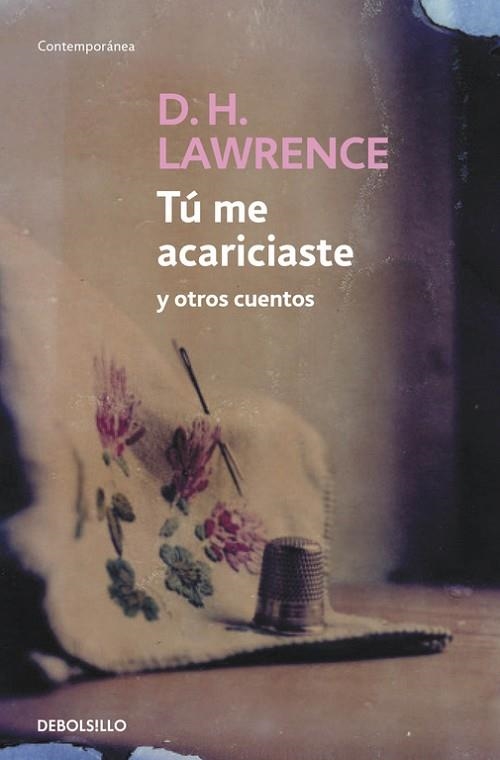 TU ME ACARICIASTE Y OTROS RELATOS | 9788483462843 | LAWRENCE, DAVID HERBERT | Llibreria Drac - Llibreria d'Olot | Comprar llibres en català i castellà online