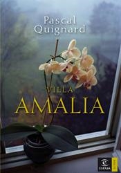 VILLA AMALIA | 9788467024678 | QUIGNARD, PASCAL | Llibreria Drac - Librería de Olot | Comprar libros en catalán y castellano online