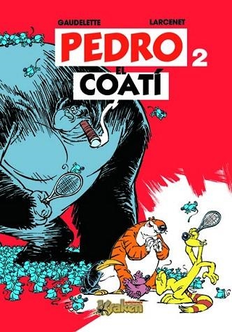 PEDRO EL COATI | 9788493538163 | GAUDELETTE | Llibreria Drac - Llibreria d'Olot | Comprar llibres en català i castellà online