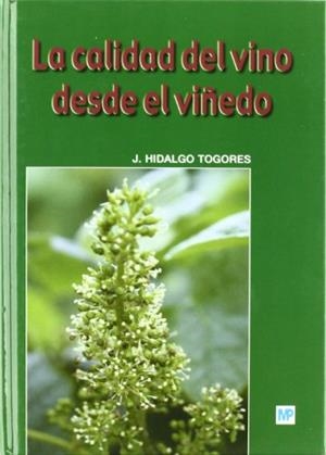 CALIDAD DEL VINO DESDE EL VIÑEDO, LA | 9788484762799 | HIDALGO, J. | Llibreria Drac - Llibreria d'Olot | Comprar llibres en català i castellà online