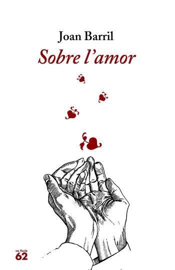 SOBRE L'AMOR | 9788429757606 | BARRIL, JOAN | Llibreria Drac - Librería de Olot | Comprar libros en catalán y castellano online