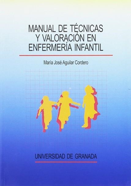 MANUAL DE TECNICAS Y VALORACION EN ENFERMERIA INFANTIL | 9788433826442 | AGUILAR MONTERO, MARIA JOSE | Llibreria Drac - Llibreria d'Olot | Comprar llibres en català i castellà online