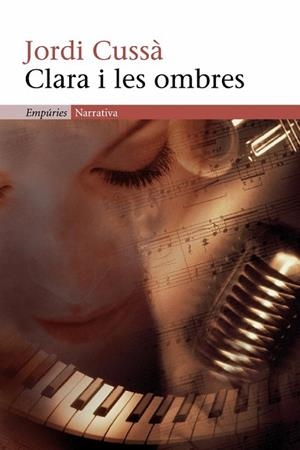 CLARA I LES OMBRES | 9788497872249 | CUSSA, JORDI | Llibreria Drac - Librería de Olot | Comprar libros en catalán y castellano online