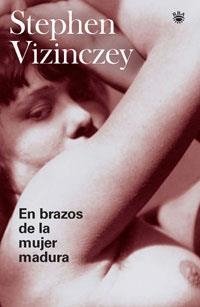 EN BRAZOS DE LA MUJER MADURA | 9788478719785 | VIZINCZEY, STEPHEN | Llibreria Drac - Llibreria d'Olot | Comprar llibres en català i castellà online