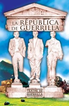 REPUBLICA DE GUERRILLA, LA | 9788497872331 | TEATRE DE GUERRILLA | Llibreria Drac - Llibreria d'Olot | Comprar llibres en català i castellà online