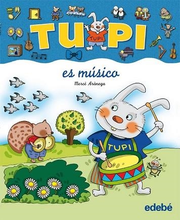 TUPI ES MUSICO | 9788423684212 | ARANEGA,MERCE | Llibreria Drac - Llibreria d'Olot | Comprar llibres en català i castellà online