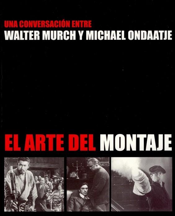 ARTE DEL MONTAJE, EL | 9788486702748 | MURCH, WALTER / ONDAATJE, MICHAEL | Llibreria Drac - Llibreria d'Olot | Comprar llibres en català i castellà online