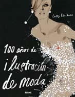 100 AÑOS DE ILUSTRACION DE MODA | 9788498011760 | BLACKMAN, CALLY | Llibreria Drac - Llibreria d'Olot | Comprar llibres en català i castellà online