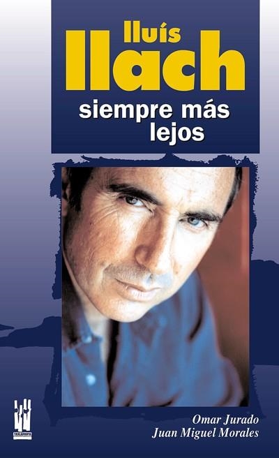 LLUIS LLACH, SIEMPRE MAS LEJOS | 9788481364873 | JURADO, OMAR | Llibreria Drac - Llibreria d'Olot | Comprar llibres en català i castellà online