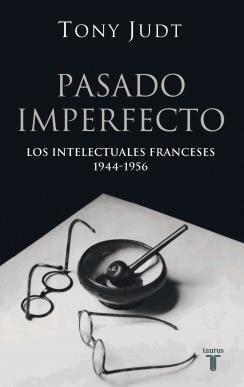 PASADO IMPERFECTO | 9788430606207 | JUDT, TONY | Llibreria Drac - Librería de Olot | Comprar libros en catalán y castellano online