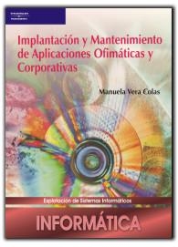 IMPLANTACION Y MANTENIMIENTO DE APLICACIONES OFIMATICAS Y CO | 9788497325271 | VERA,MANUELA | Llibreria Drac - Llibreria d'Olot | Comprar llibres en català i castellà online