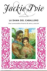 DAMA DEL CABALLERO, LA | 9788478719921 | IVIE, JACKIE | Llibreria Drac - Llibreria d'Olot | Comprar llibres en català i castellà online